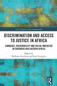 アフリカにおける差別と司法アクセス：言語、脆弱性と社会的包摂<br>Discrimination and Access to Justice in Africa : Language, Vulnerability and Social Inclusion in Southern and Eastern Africa (Law, Language and Communication)