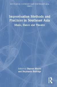 Improvisation Methods and Practices in Southeast Asia : Music, Dance and Theatre (Routledge Contemporary Southeast Asia Series)