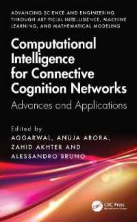 Computational Intelligence for Connective Cognition Networks: Advances, and Applications (Advancing Science and Engineering through Artificial Intelligence, Machine Learning, and Mathematical Modeling)