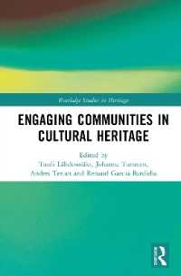 Engaging Communities in Cultural Heritage (Routledge Studies in Heritage)