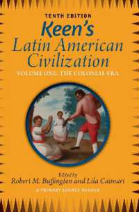 ラテンアメリカ史料読本（第１０版・全２巻）第１巻<br>Keen's Latin American Civilization, Volume 1 : A Primary Source Reader, Volume One: The Colonial Era （10TH）