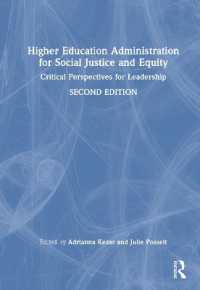 Higher Education Administration for Social Justice and Equity : Critical Perspectives for Leadership （2ND）