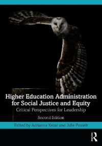 Higher Education Administration for Social Justice and Equity : Critical Perspectives for Leadership （2ND）