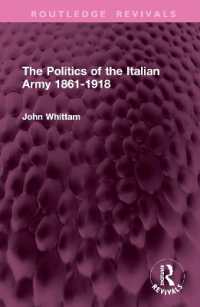 The Politics of the Italian Army 1861-1918 (Routledge Revivals)