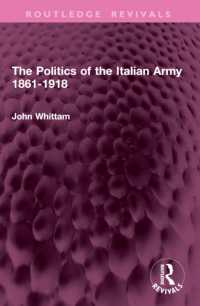The Politics of the Italian Army 1861-1918 (Routledge Revivals)