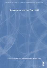 ロマネスク様式と紀元1000年前後の美術・建築史<br>Romanesque and the Year 1000 (The British Archaeological Association Romanesque Transactions)