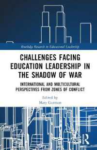 Challenges facing Education Leadership in the Shadow of War : International and Multicultural Perspectives from Zones of Conflict (Routledge Research in Educational Leadership)