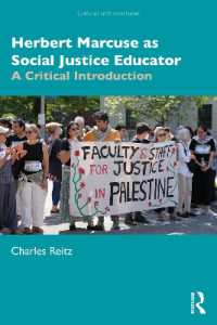 社会正義の教育者としてのヘルベルト・マルクーゼ<br>Herbert Marcuse as Social Justice Educator : A Critical Introduction (Critical Interventions)