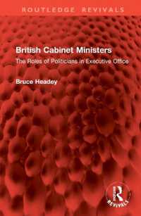 British Cabinet Ministers : The Roles of Politicians in Executive Office (Routledge Revivals)