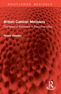 British Cabinet Ministers : The Roles of Politicians in Executive Office (Routledge Revivals)