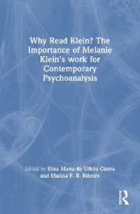 Why Read Klein? the Importance of Melanie Klein's work for Contemporary Psychoanalysis