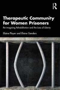 Therapeutic Community for Women Prisoners : Re-imagining Rehabilitation and the Loss of Liberty