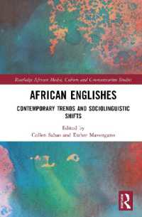 アフリカ英語<br>African Englishes : Contemporary Trends and Sociolinguistic Shifts (Routledge African Media, Culture and Communication Studies)