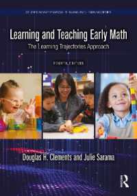 Learning and Teaching Early Math : The Learning Trajectories Approach (Studies in Mathematical Thinking and Learning Series) （4TH）