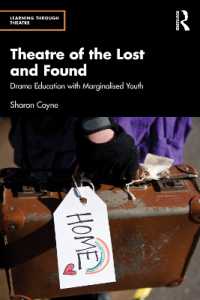 Theatre of the Lost and Found : Drama Education with Marginalised Youth (Learning through Theatre)