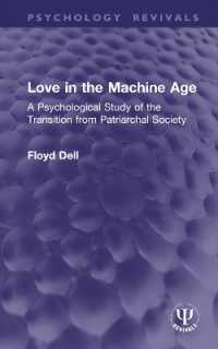 Love in the Machine Age : A Psychological Study of the Transition from Patriarchal Society (Psychology Revivals)