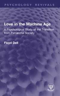 Love in the Machine Age : A Psychological Study of the Transition from Patriarchal Society (Psychology Revivals)