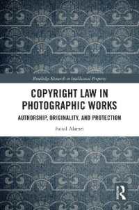 Copyright Law in Photographic Works : Authorship, Originality, and Protection (Routledge Research in Intellectual Property)