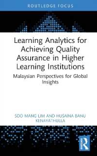 Learning Analytics for Achieving Quality Assurance in Higher Learning Institutions : Malaysian Perspectives for Global Insights (Routledge Research in Higher Education)