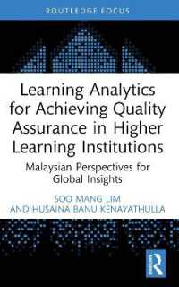 Learning Analytics for Achieving Quality Assurance in Higher Learning Institutions : Malaysian Perspectives for Global Insights (Routledge Research in Higher Education)