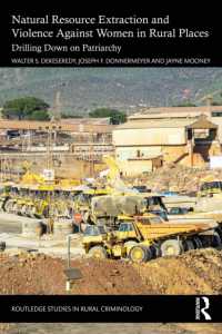 Natural Resource Extraction and Violence against Women in Rural Places : Drilling Down on Patriarchy (Routledge Studies in Rural Criminology)