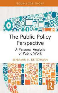 The Public Policy Perspective : A Personal Analysis of Public Work (Routledge Research in Public Administration and Public Policy)