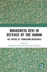 Mahasweta Devi in Defence of the Human : The Poetics of Translating Resistance