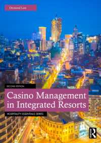 統合型リゾートにおけるカジノ管理（第２版）<br>Casino Management in Integrated Resorts (Hospitality Essentials Series) （2ND）