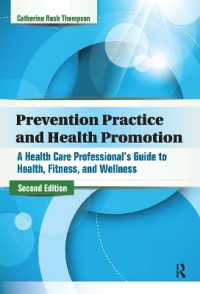 Prevention Practice and Health Promotion : A Health Care Professional's Guide to Health, Fitness, and Wellness （2ND）