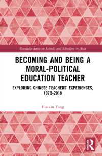 Becoming and Being a Moral-Political Education Teacher : Exploring Chinese Teachers' Experiences, 1978-2018 (Routledge Series on Schools and Schooling in Asia)