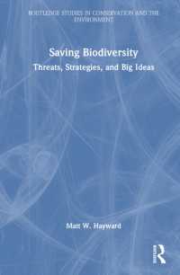 生物多様性を守る：脅威、戦略、大づかみな発想<br>Saving Biodiversity : Threats, Strategies, and Big Ideas (Routledge Studies in Conservation and the Environment)