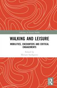 Walking and Leisure : Mobilities, Encounters and Critical Engagements (Advances in Leisure Studies)