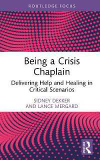 Being a Crisis Chaplain : Delivering Help and Healing in Critical Scenarios (Routledge Focus on Mental Health)