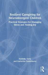 Resilient Caregiving for Neurodivergent Children : Practical Strategies for Managing Stress and Finding Joy