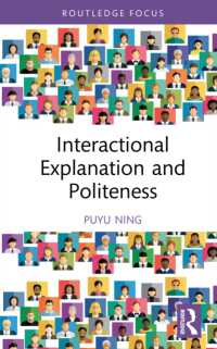 Interactional Explanation and Politeness (Routledge Focus on Impoliteness)