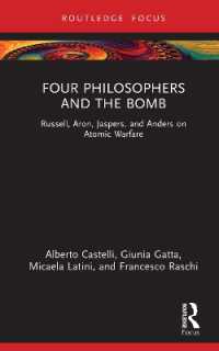 原爆と４人の哲学者：ラッセル、アロン、ヤスパース、アンダース<br>Four Philosophers and the Bomb : Russell, Aron, Jaspers, and Anders on Atomic Warfare (Routledge Studies in Social and Political Thought)