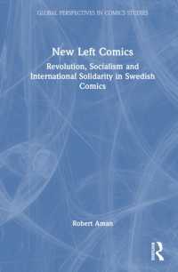 New Left Comics : Revolution, Socialism, and International Solidarity in Swedish Comics (Global Perspectives in Comics Studies)
