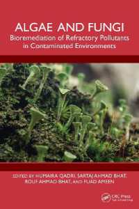 Algae and Fungi : Bioremediation of Refractory Pollutants in Contaminated Environments