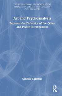 Art and Psychoanalysis : Between the Dialectics of the Other and Poetic Estrangement (The International Psychoanalytical Association Current Challenges in Psychoanalysis)