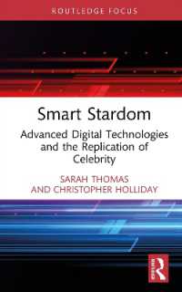 Smart Stardom : Advanced Digital Technologies and the Replication of Celebrity (Routledge Focus on Digital Media and Culture)