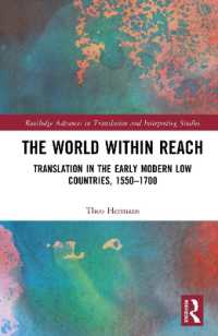 The World within Reach : Translation in the Early Modern Low Countries, 1550-1700 (Routledge Advances in Translation and Interpreting Studies)