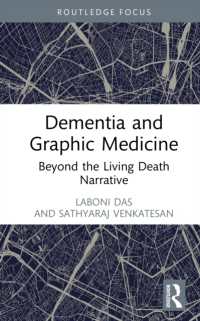 Dementia and Graphic Medicine : Beyond the Living Death Narrative (Routledge Advances in the Medical Humanities)
