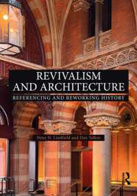 Revivalism and Architecture : Referencing and Reworking History