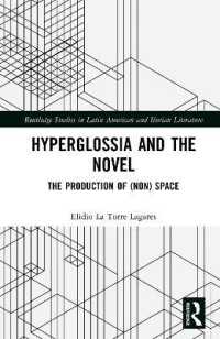 Hyperglossia and the Novel : The Procuction of (Non) Space (Routledge Studies in Latin American and Iberian Literature)