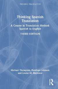 Thinking Spanish Translation : A Course in Translation Method: Spanish to English (Thinking Translation) （3RD）