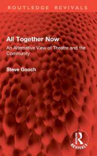 All Together Now : An Alternative View of Theatre and the Community (Routledge Revivals)