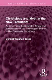Christology and Myth in the New Testament : An Inquiry into the Character, Extent and Interpretation of the Mythological Element in New Testament Christology (Routledge Revivals)