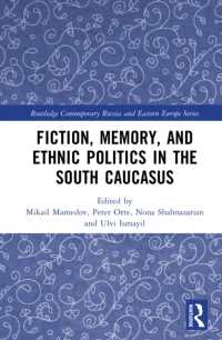 Fiction, Memory, and Ethnic Politics in the South Caucasus (Routledge Contemporary Russia and Eastern Europe Series)
