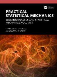Practical Statistical Mechanics : Thermodynamics and Statistical Mechanics, Volume 1