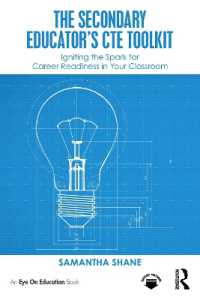 The Secondary Educator's CTE Toolkit : Igniting the Spark for Career Readiness in Your Classroom